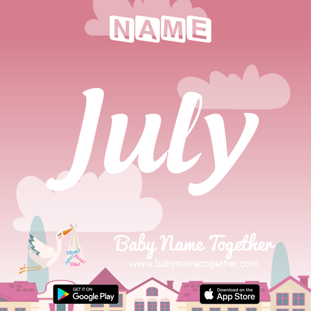 Name July : Meaning, Origin & Popularity