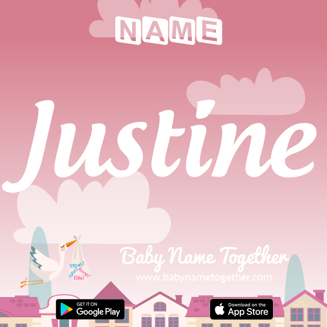 Name Justine : Meaning, Origin & Popularity
