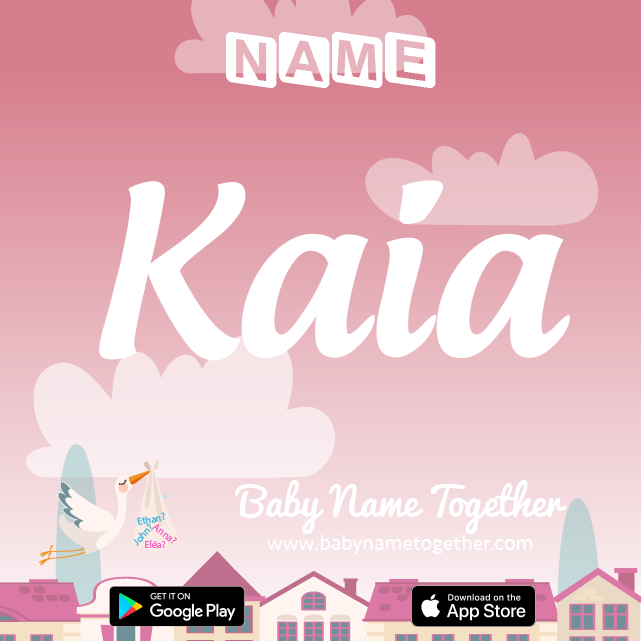 Name Kaia : Meaning, Origin & Popularity