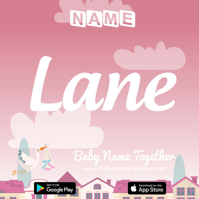 Name Lane : Meaning, Origin & Popularity