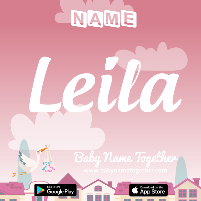 Name Leïla : Meaning, Origin & Popularity