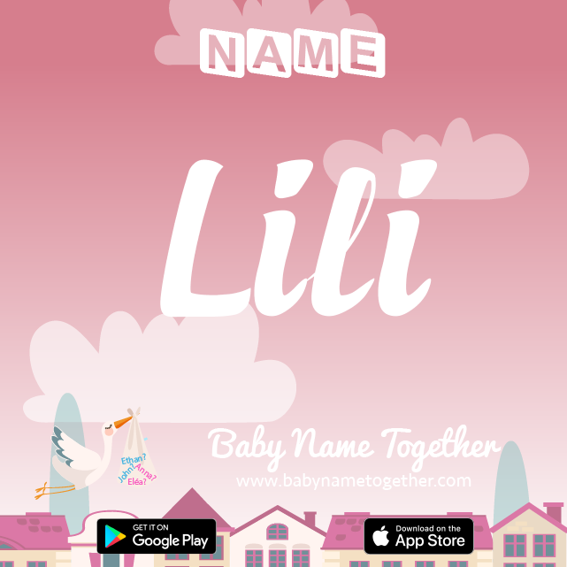 Name Lili : Meaning, Origin & Popularity