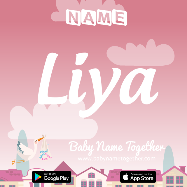 Name Liya : Meaning, Origin & Popularity