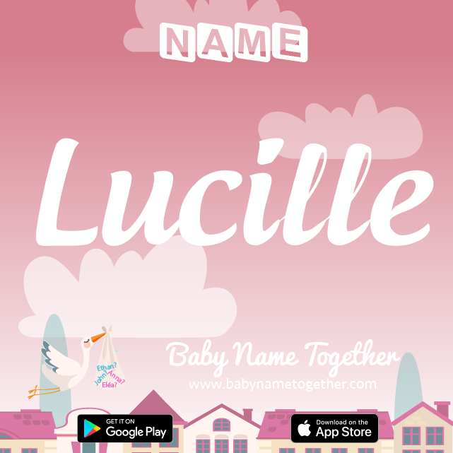 Name Lucille : Meaning, Origin & Popularity