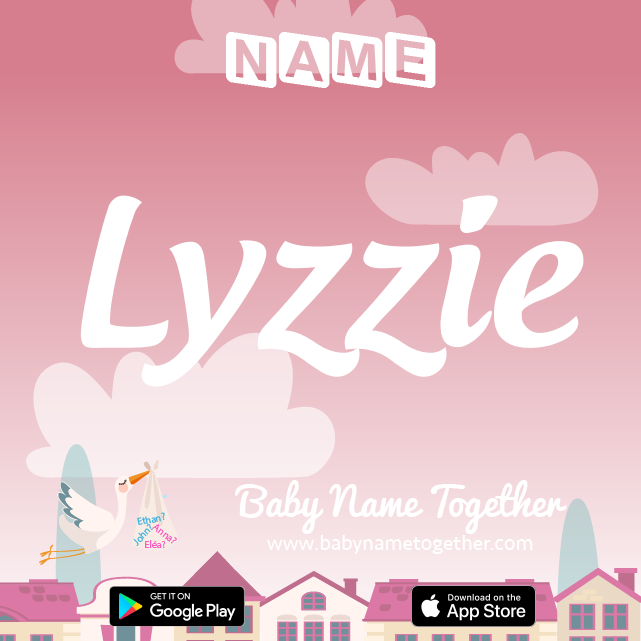 Name Lyzzie : Meaning, Origin & Popularity