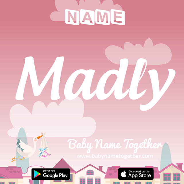 Name Madly : Meaning, Origin & Popularity