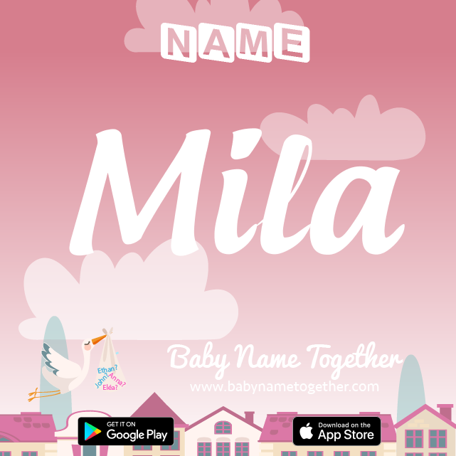 Name Mila : Meaning, Origin & Popularity