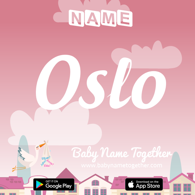 Name Oslo : Meaning, Origin & Popularity