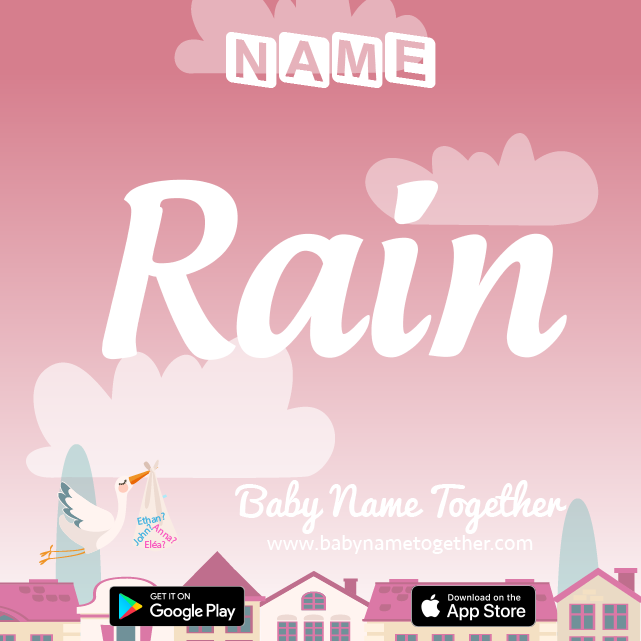 Name Rain : Meaning, Origin & Popularity