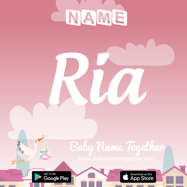 Name Ria : Meaning, Origin & Popularity