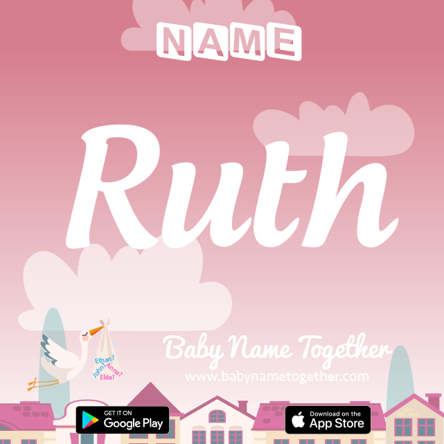 Name Ruth : Meaning, Origin & Popularity