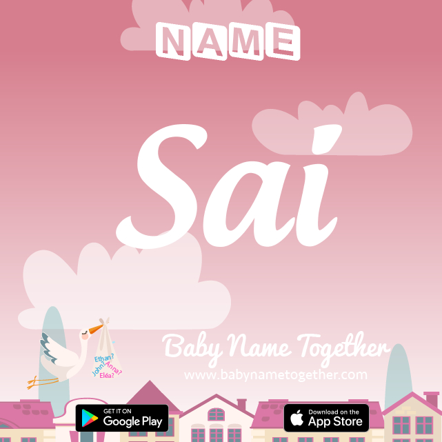 Name Sai : Meaning, Origin & Popularity
