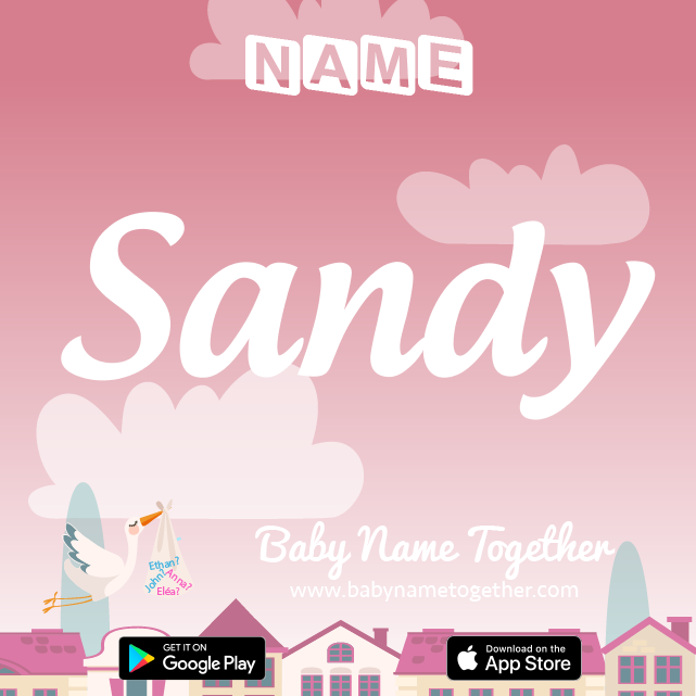 Name Sandy : Meaning, Origin & Popularity