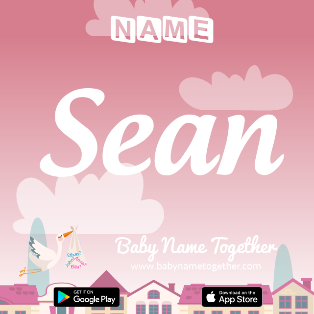Name Sean : Meaning, Origin & Popularity