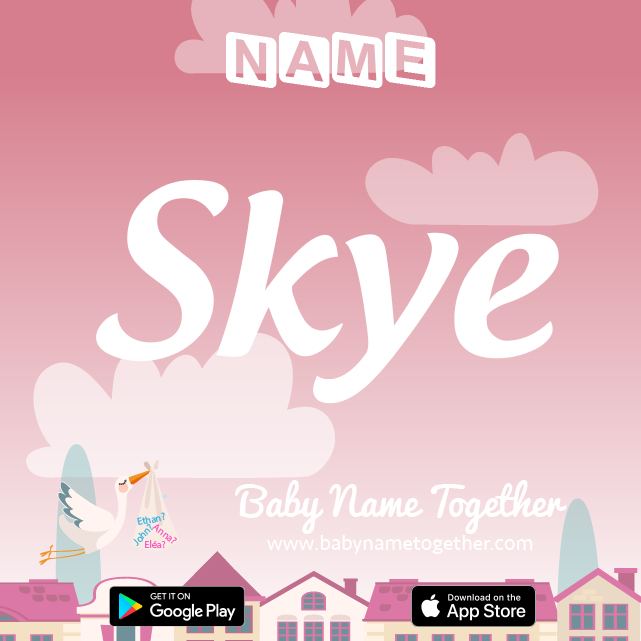 Name Skye : Meaning, Origin & Popularity