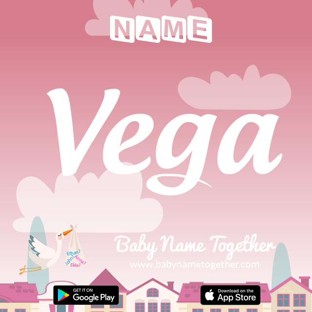 Name Vega : Meaning, Origin & Popularity