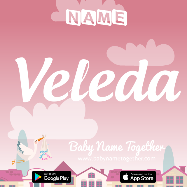 Name Veleda : Meaning, Origin & Popularity