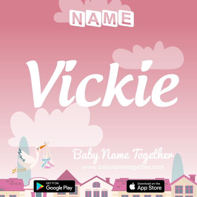 Name Vickie : Meaning, Origin & Popularity