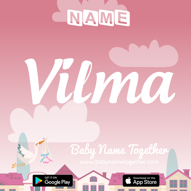 Name Vilma : Meaning, Origin & Popularity