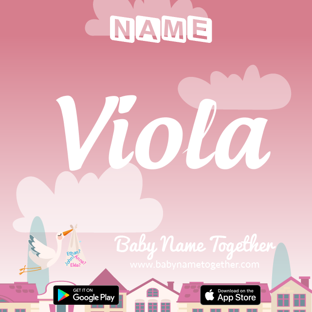 Name Viola : Meaning, Origin & Popularity