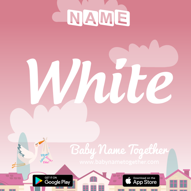 Name White : Meaning, Origin & Popularity
