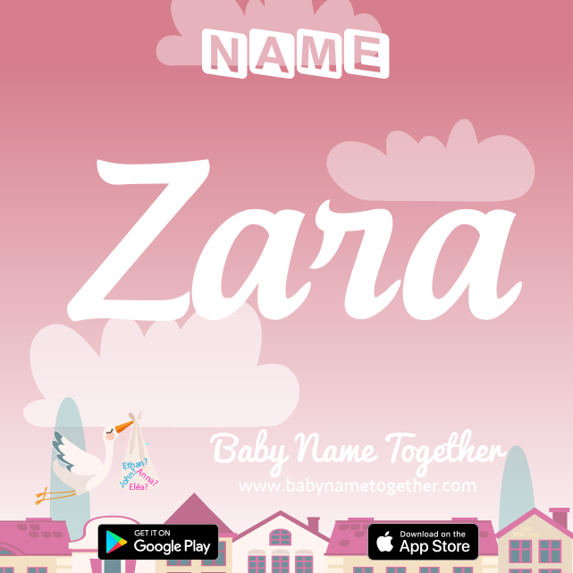 Name Zara : Meaning, Origin & Popularity