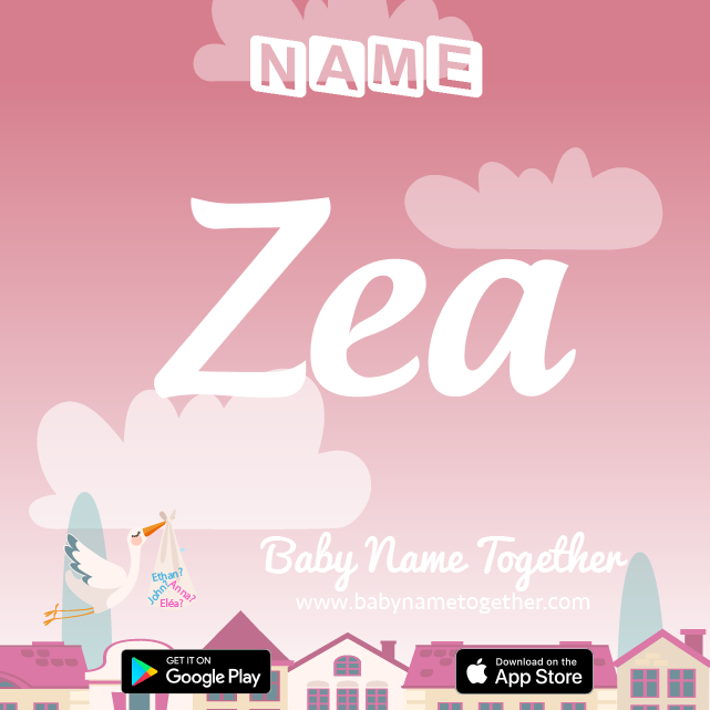 Name Zea : Meaning, Origin & Popularity