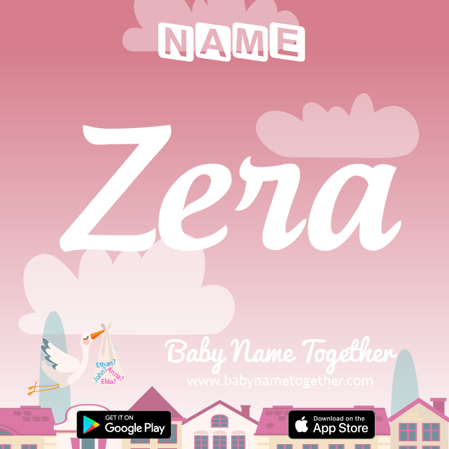 Name Zera : Meaning, Origin & Popularity