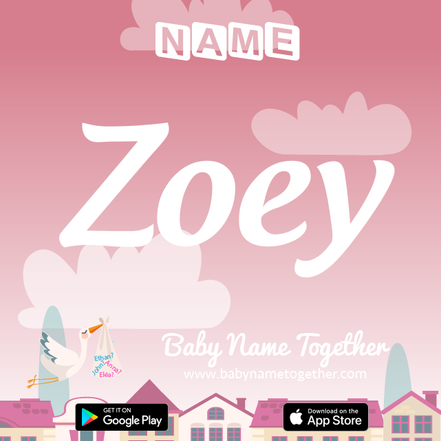 Name Zoey : Meaning, Origin & Popularity