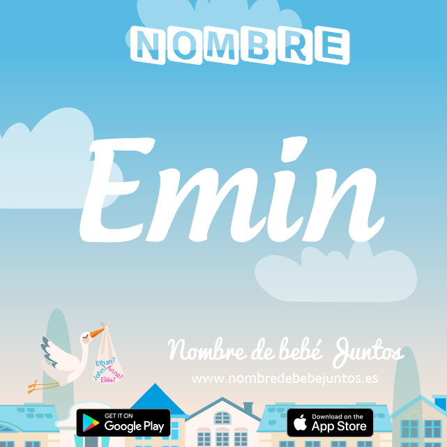 Emin : Significado, origen, popularidad