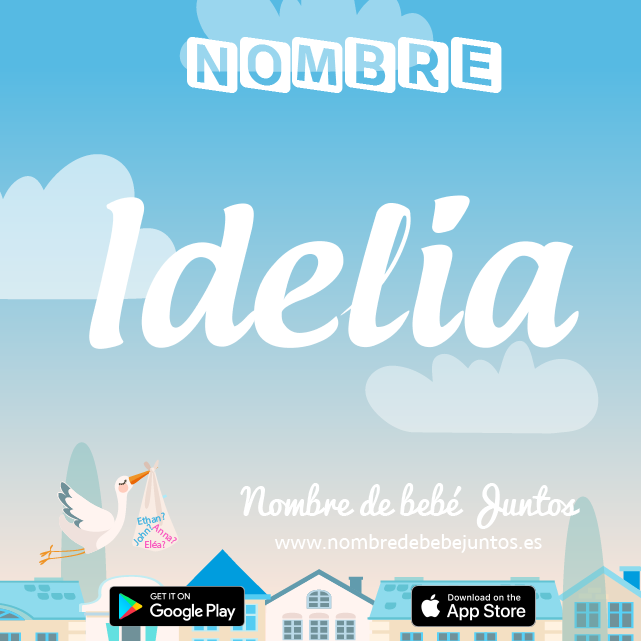 Idelia : Significado, origen, popularidad