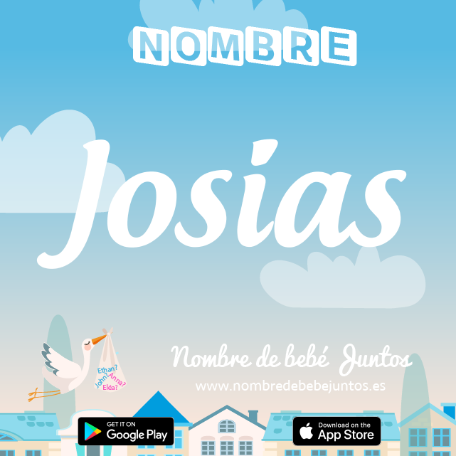 Nombre Josias : Significado, origen, popularidad