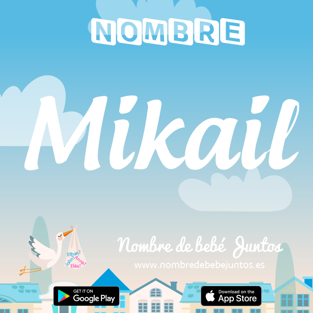 Nombre Mikail : Significado, origen