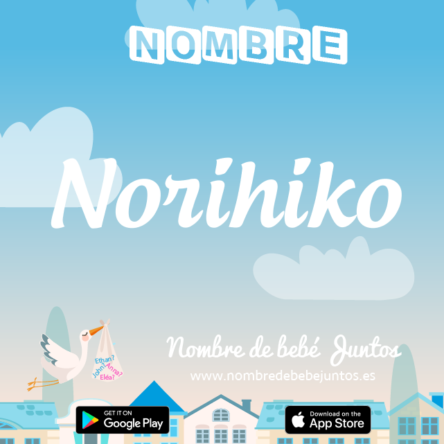 Nombre Norihiko : Significado, origen, popularidad