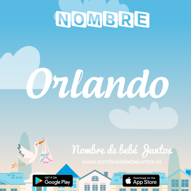 Nombre Orlando : Significado, origen, popularidad
