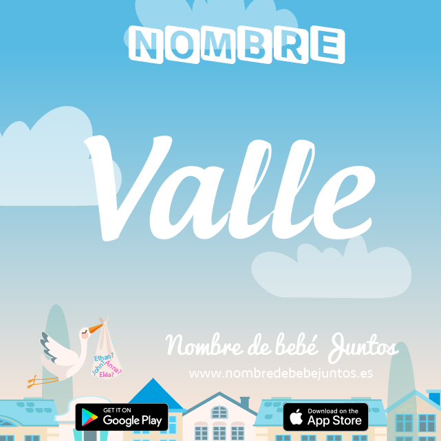 Nombre Valle : Significado, origen, popularidad