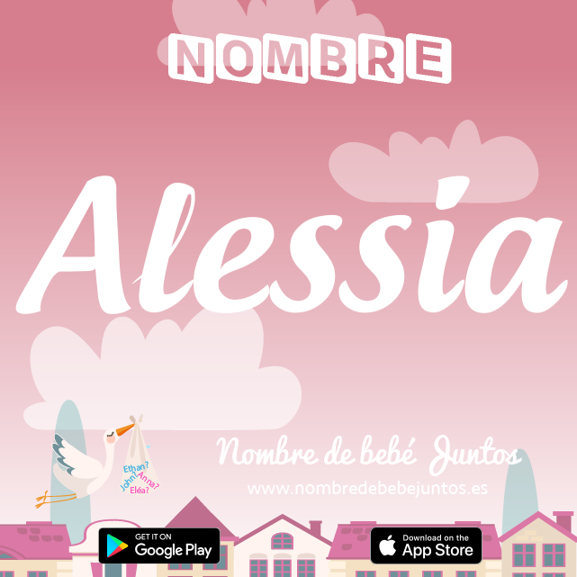 Nombre Alessia : Significado, origen, popularidad