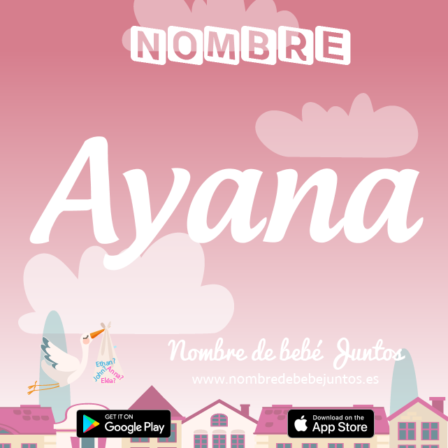 Nombre Ayana : Significado, origen