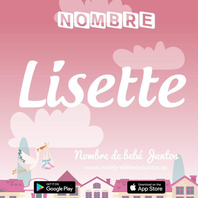 Nombre Lisette : Significado, origen, popularidad