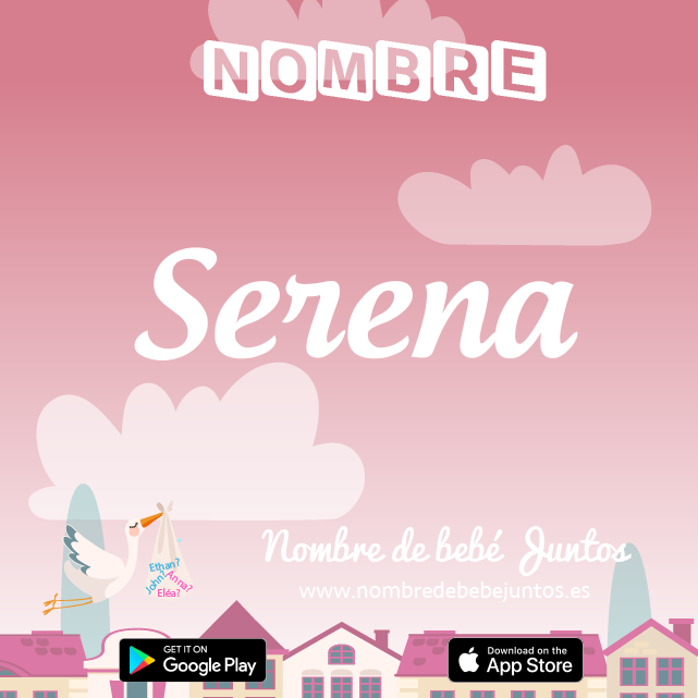Nombre Serena : Significado, origen, popularidad