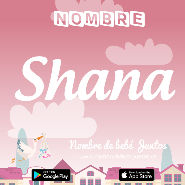 Nombre Shana : Significado, origen, popularidad