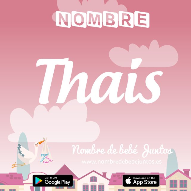 Nombre Thais : Significado, origen, popularidad