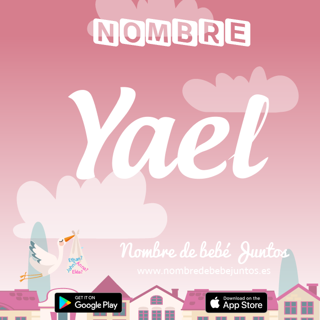 Nombre Yaël : Significado, origen, popularidad