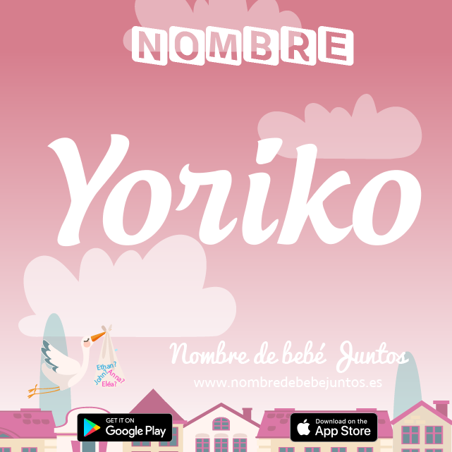 Nombre Yoriko : Significado, origen, popularidad