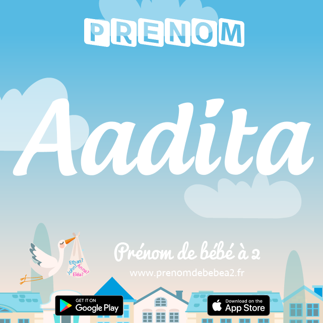 Prénom Aadita : Signification, origine, popularité