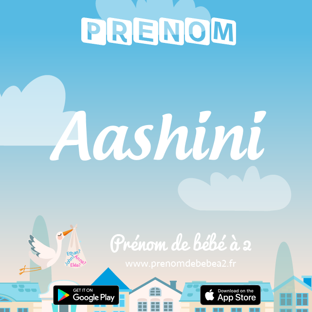 Prénom Aashini : Signification, origine, popularité
