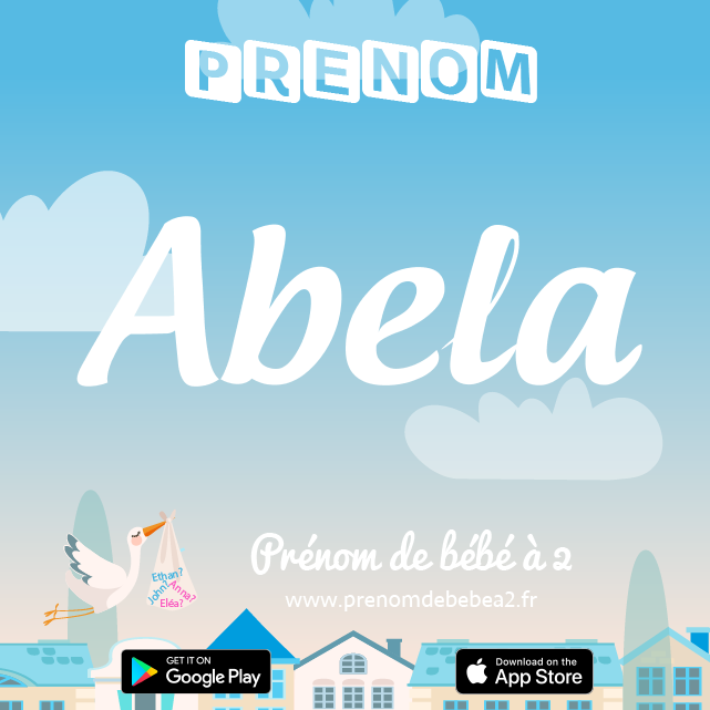 Prénom Abela : Signification, origine, popularité