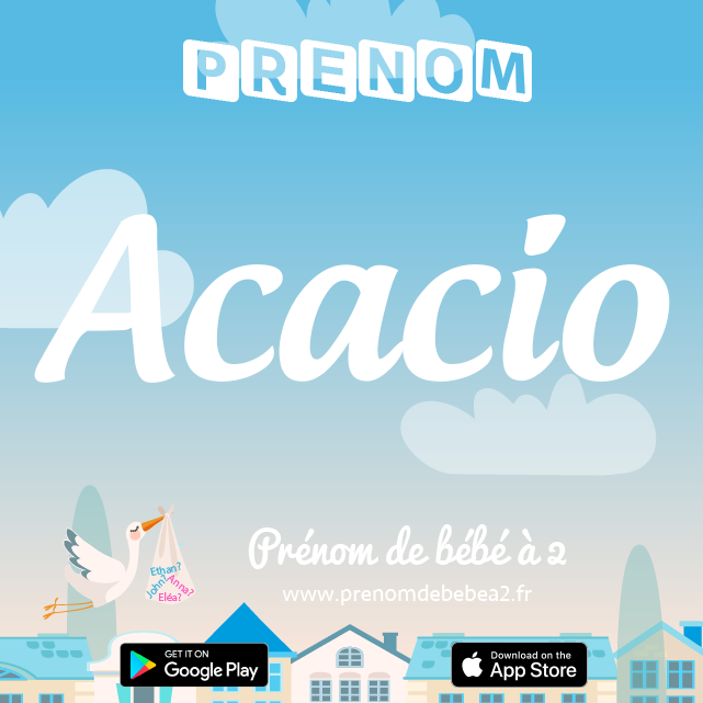 Prénom Acacio : Signification, origine, popularité