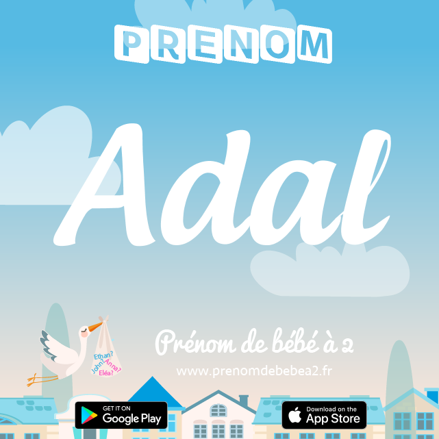 Prénom Adal : Signification, origine, popularité