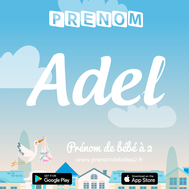 Prénom Adel : Signification, origine, popularité